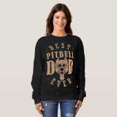 Sweatshirt Best Pitbull Dad Ever Designs  Pitbull Dad (Devant entier)