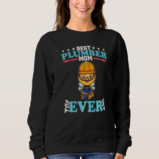Sweatshirt Best Plumber Mom Ever Plumbing Technician Crafts P (Devant)