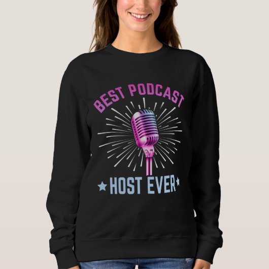 Sweatshirt Best Podcast Host Ever  Podcaster Podcasting Inter (Devant)
