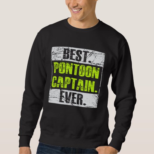 Sweatshirt Best Pontoon Captain ever nautical Ship Cruise Oce (Devant)