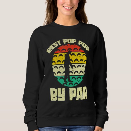 Sweatshirt Best Pop Pop Par Par Par Golfing Golfer Grandpa Re (Devant)