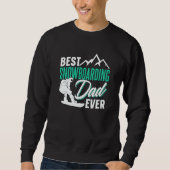 Sweatshirt Best Snowboarding Dad Ever Snowboard Snowboarder F (Devant)
