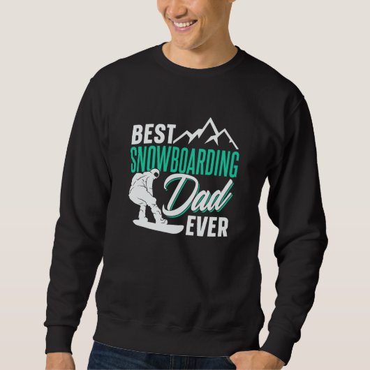Sweatshirt Best Snowboarding Dad Ever Snowboard Snowboarder F (Devant)