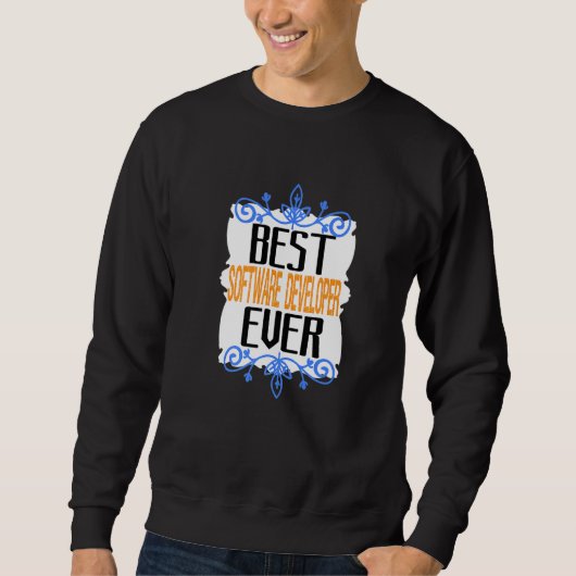 Sweatshirt Best Software Developer Ever   (Devant)