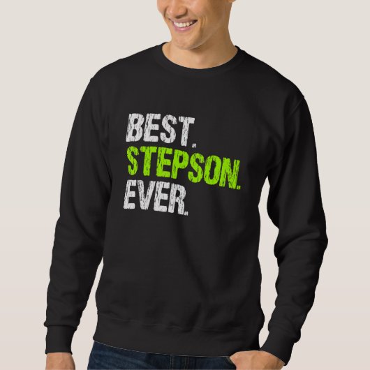 Sweatshirt Best Step Son Ever Cool  StepSon (Devant)
