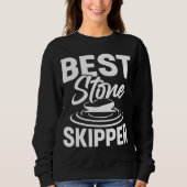 Sweatshirt Best Stone Skipper  Flat Stone Skipping Technique  (Devant)