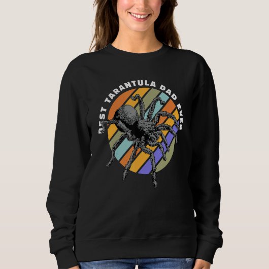 Sweatshirt Best Tarantula Dad Ever Tarantulas Women Men Kids (Devant)