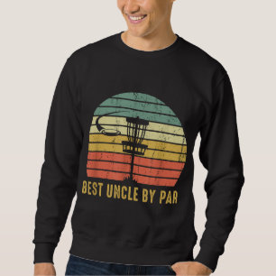 Sweatshirt Best Uncle By Par Par Funny Disque Golf Cadeau Pou