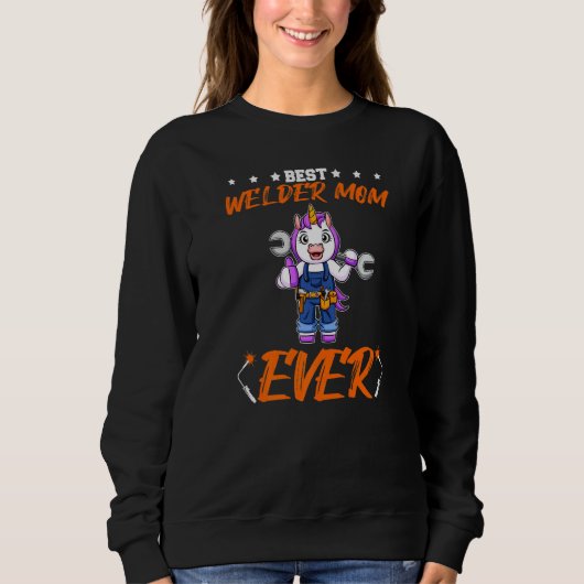 Sweatshirt Best Welder Mom Ever Metal Work Crafts Mother Prem (Devant)