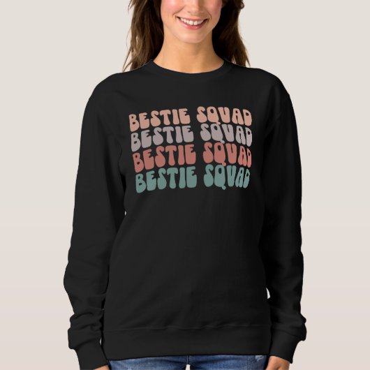 Sweatshirt Bestie Squad Best Friend Girl's Trip Bachelorette  (Devant)