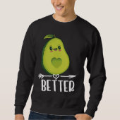 Sweatshirt Better Half Couple Sliced Avocado  Valentine's Day (Devant)