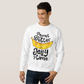 Sweatshirt Beurre d'arachide banane Jelly Temps Drôle Fruit s (Devant entier)