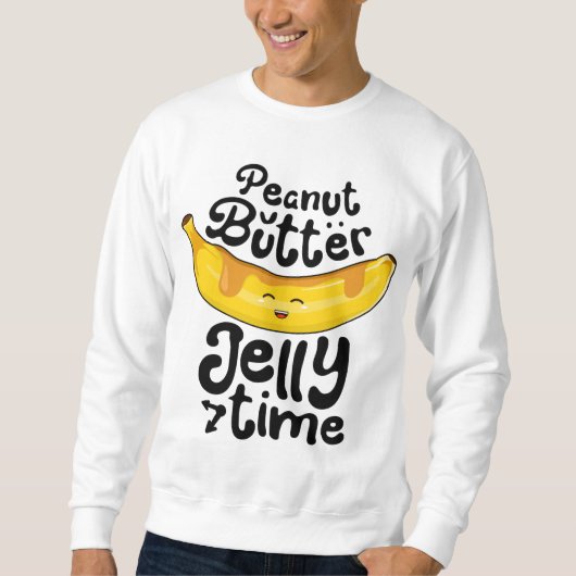 Sweatshirt Beurre d'arachide banane Jelly Temps Drôle Fruit s (Devant)