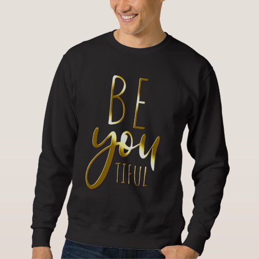 Sweatshirt Beyoutiful Sois Toi Tiful Pleine Conscience Zen Yo (Devant)