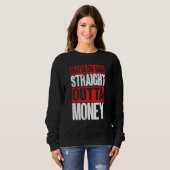 Sweatshirt Biathlon Dad Straight Outta Money Biathlete Father (Devant entier)
