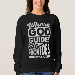 Sweatshirt Bible chrétienne Isaïe 5811 Où Dieu Guides