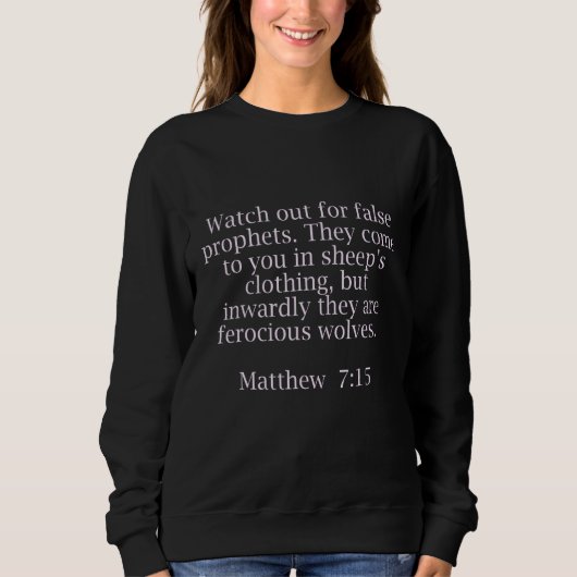 Sweatshirt Bible Verse for Christian Inspiration Matthew 715 (Devant)