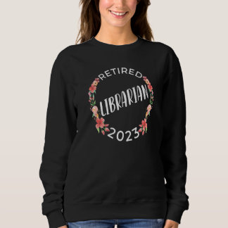 Sweatshirt Bibliothécaire retraitée Retraite féminine 2023 Fl