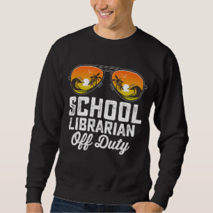 Sweatshirt Bibliothécaire scolaire hors service dernier jour