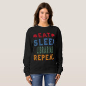 Sweatshirt Bibliothécaire Travail Hobby Manger Sleep Répéter (Devant entier)
