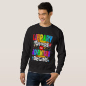 Sweatshirt Bibliothèque Où L'Aventure Commence À Retourner À (Devant entier)