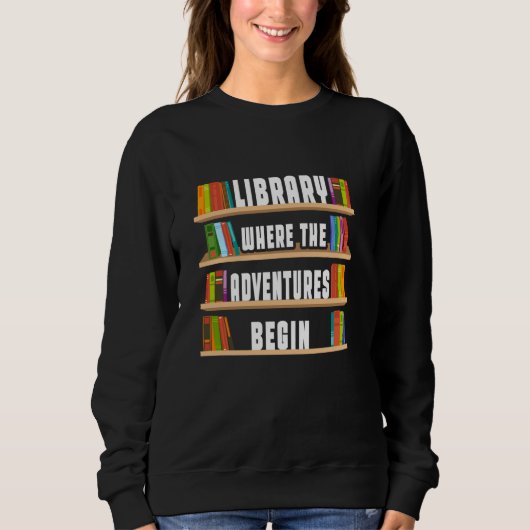 Sweatshirt Bibliothèque Où Les Aventures Commencent (Devant)