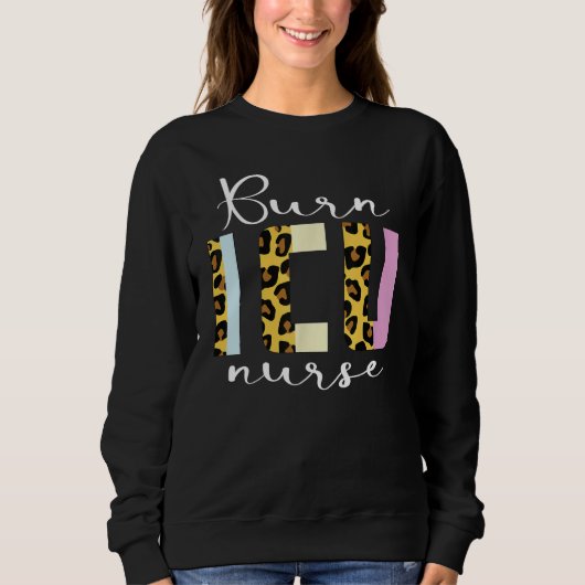 Sweatshirt BICU Burn ICU Nurse Specialized Intensive Care Uni (Devant)