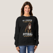 Sweatshirt Bien Sûr Je Parle À Mon Pitbull (Devant entier)