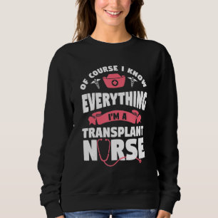 Sweatshirt Bien sûr, je sais tout, je suis une infirmière en