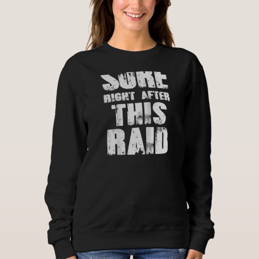 Sweatshirt Bien Sûr Juste Après Ce Raid Raglan (Devant)