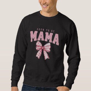 Sweatshirt Bientôt Être Mama Coquette Bow Baby Faire-part Rev