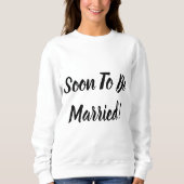 Sweatshirt Bientôt Être Marié (Devant)
