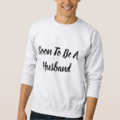 Sweatshirt Bientôt Être Un Mari (Devant)