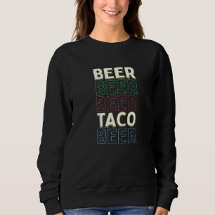 Sweatshirt Bière Bière Bière Taco Bière Cinco De Mayo Mexicai
