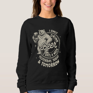 Sweatshirt Bière Lover Boire Je Ne Bois Que De La Bière 3 Jou