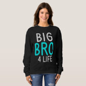 Sweatshirt Big Bro 4 Life Big Brother (Devant entier)
