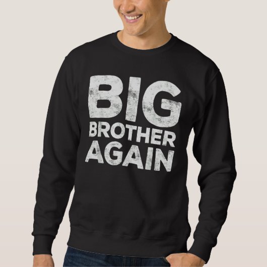 Sweatshirt Big Brother encore (Devant)