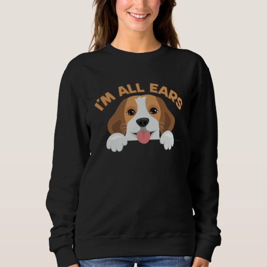 Sweatshirt Big Ears Beagle Dog Im All Ears House Animals Ears (Devant)