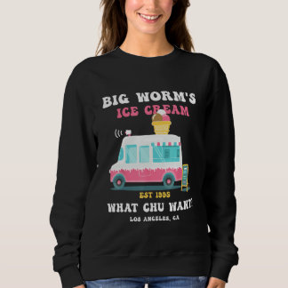 Sweatshirt Big Worm s Ice Cream What chu Want 2