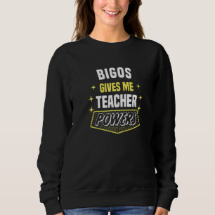 Sweatshirt Bigos me donne des pouvoirs d'enseignant Professeu