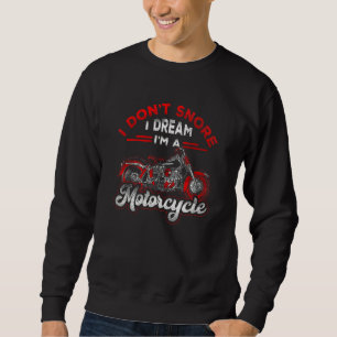 Sweatshirt Biker Prendre une sieste Je ne ronfle Je rêve Je s