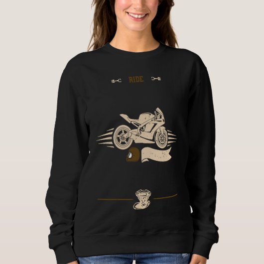 Sweatshirt Biker Ride  Motorcycle Sayings (Devant)