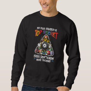 Sweatshirt Billard Ma stratégie de billard est top secrète mê