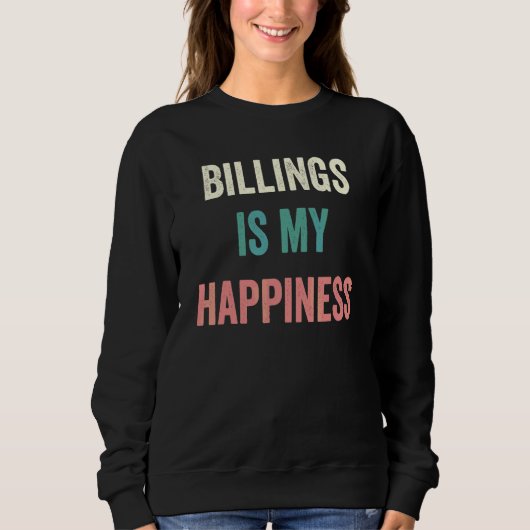 Sweatshirt Billings est mon bonheur (Devant)