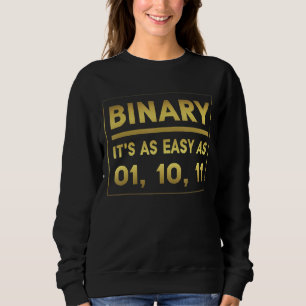 Sweatshirt Binary It's As Easy As 01 10 11 Humour binaire 1