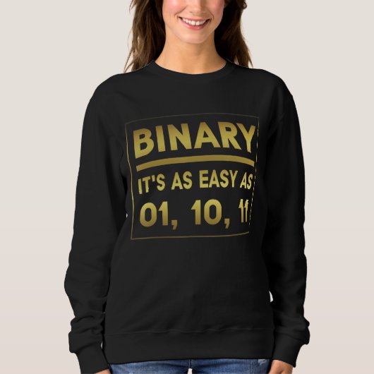 Sweatshirt Binary It's As Easy As 01 10 11 Humour binaire 1 (Devant)