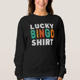 Sweatshirt Bingo Chanceux Jeu Chancé Lottery Hommes Femmes