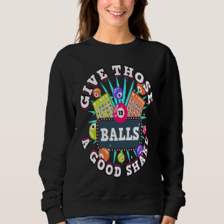 Sweatshirt Bingo Give Those Balls A Good Shake For A Bingo Ca