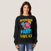 Sweatshirt Bingo Party Squad Bingo Balls Gambling  Bingo Team (Devant entier)