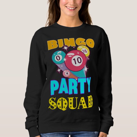 Sweatshirt Bingo Party Squad Bingo Balls Gambling  Bingo Team (Devant)